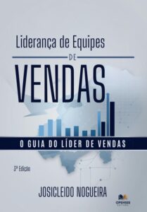 Livro Liderança de Equipes de Vendas - 3ª Edição - Autor Josicleido Nogueira