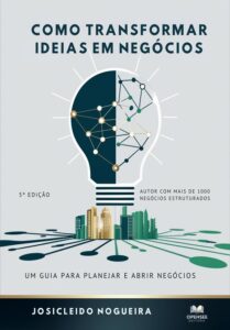 Capa - Como Transformar Ideias em Negócios - 5ª Edição - Josicleido Nogueira