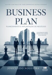 Livro - Business Plan - Planejamento e Implantação de Empresas - Autor Josicleido Nogueira